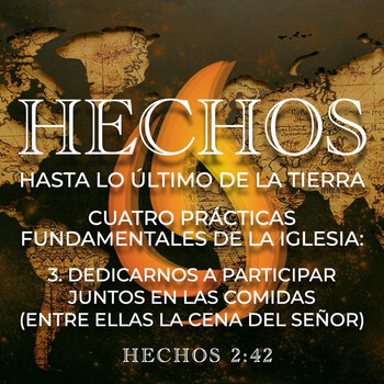 Hechos 2.42 – Cuatro Prácticas Fundamentales de la Iglesia, Parte 4 ...