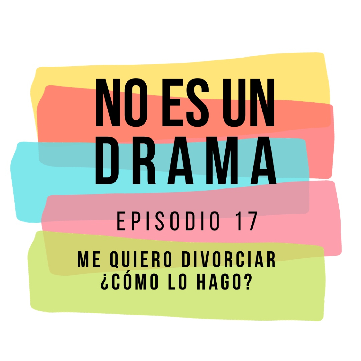 Episodio 17 - Me quiero divorciar ¿Cómo lo hago? episode artwork