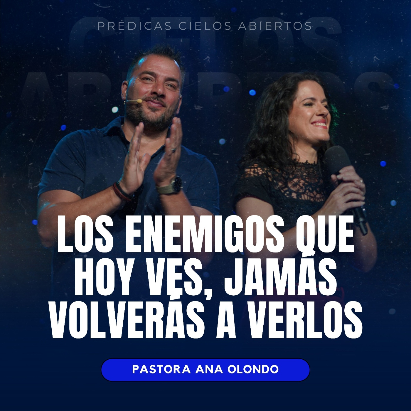 Los Enemigos Que Hoy Ves, Jamás Volverás A Verlos - Pastora Ana Olondo