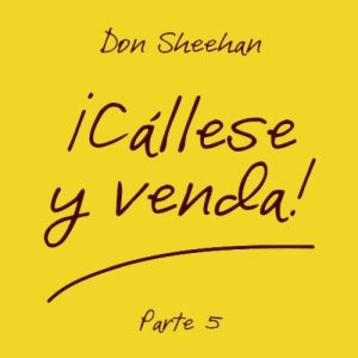 ¡Cállese y venda! - Parte 5. Don Sheehan - Episodio exclusivo para mecenas episode artwork