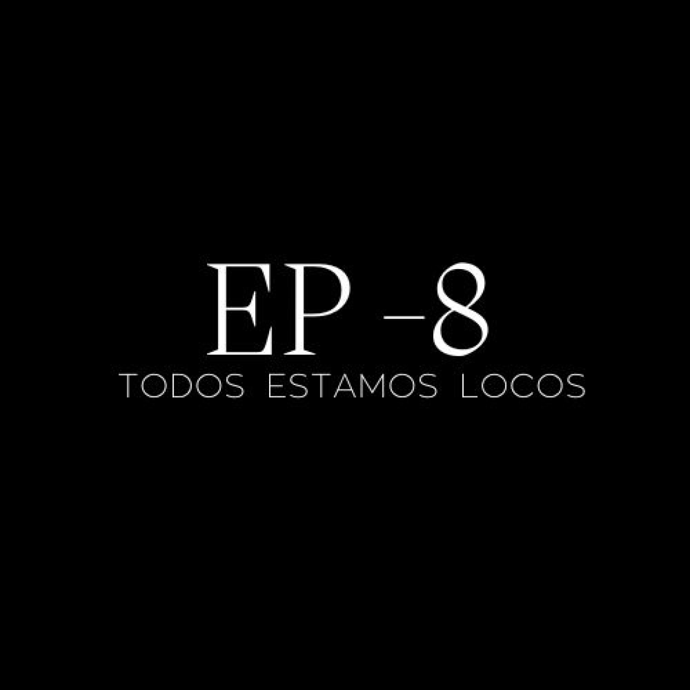 Todos Estamos Locos