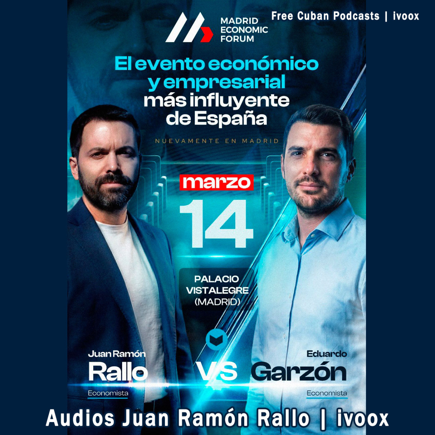 Debate de Juan Ramón Rallo contra Eduardo Garzón en el Madrid Economic Forum 2026