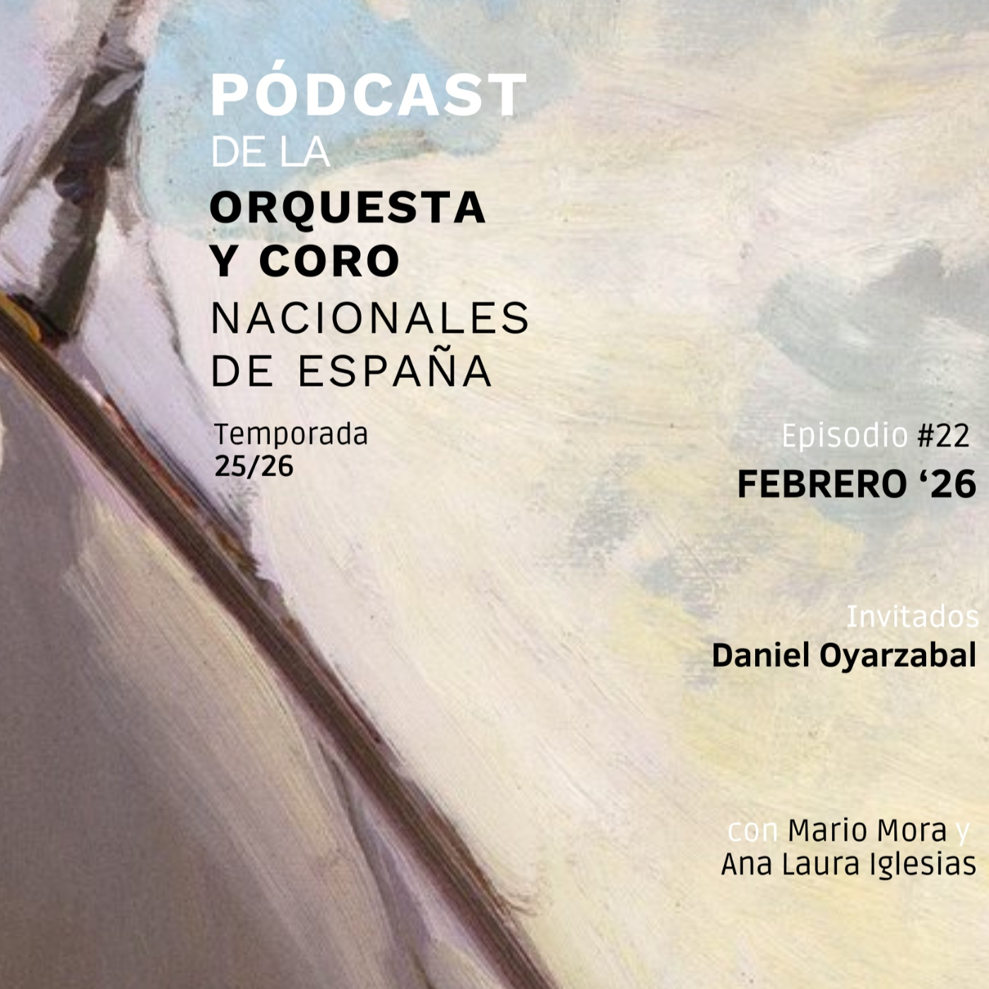 Febrero, 2026 ft. Daniel Oyarzabal | Pódcast de la Orquesta y Coro Nacionales de España