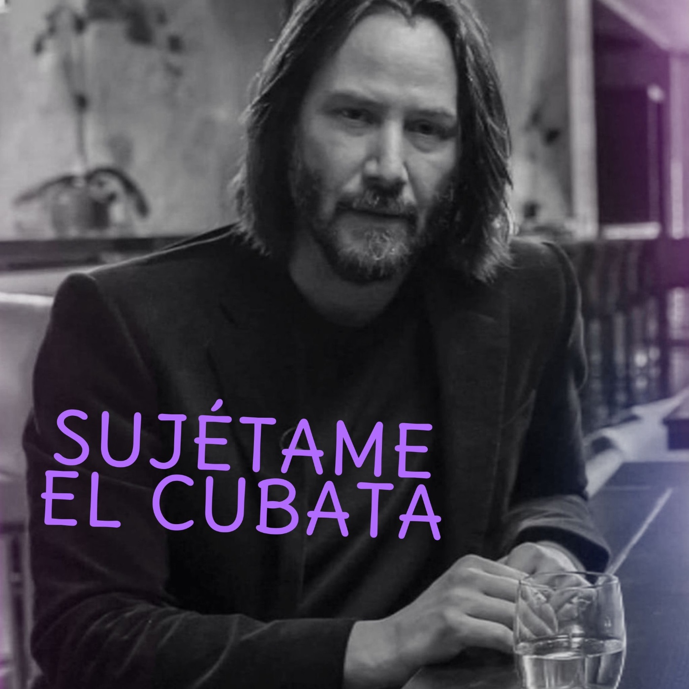 Sujétame el cubata