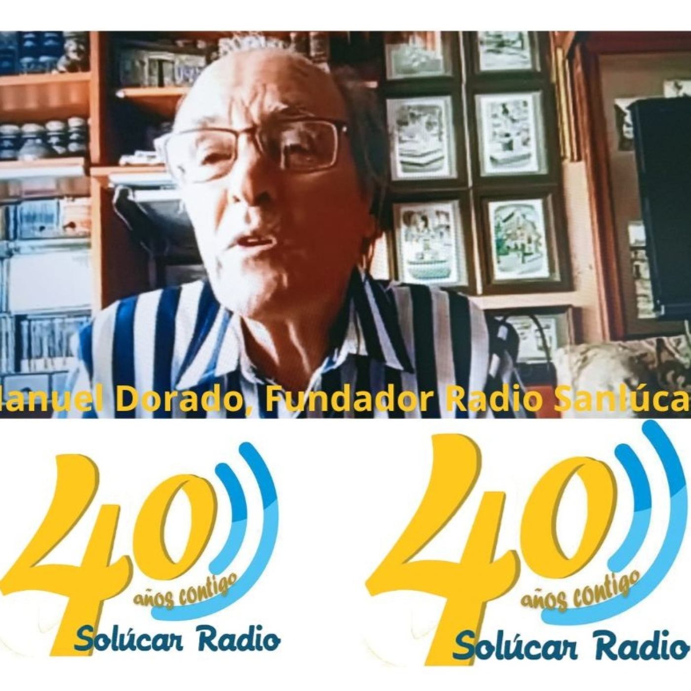 RADIOGRAFÍA DE LA RADIO EN SANLÚCAR 40 AÑOS, Manuel Dorado episode artwork