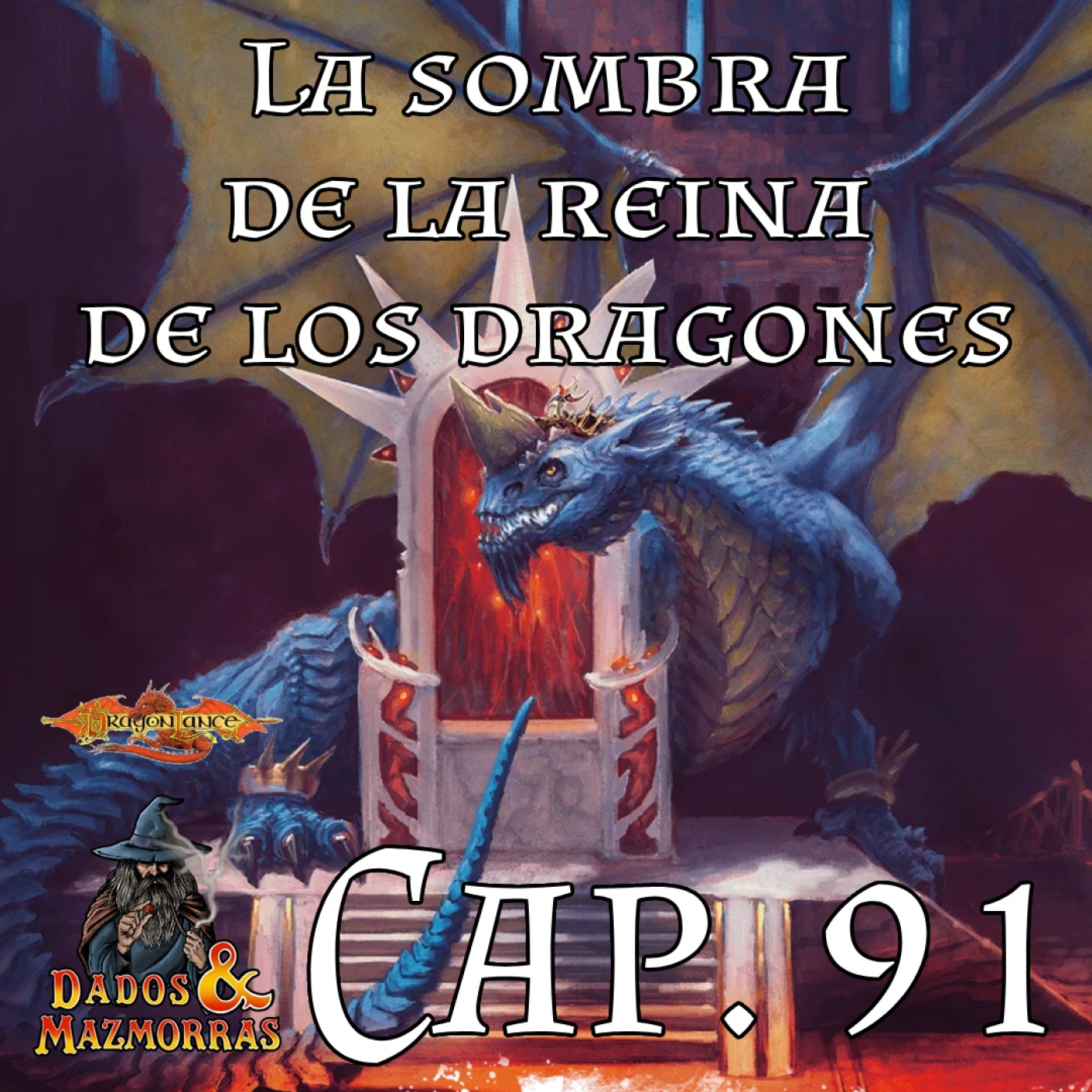Episodio 91 de "La sombra de la reina de los dragones", Campaña de Dragonlance