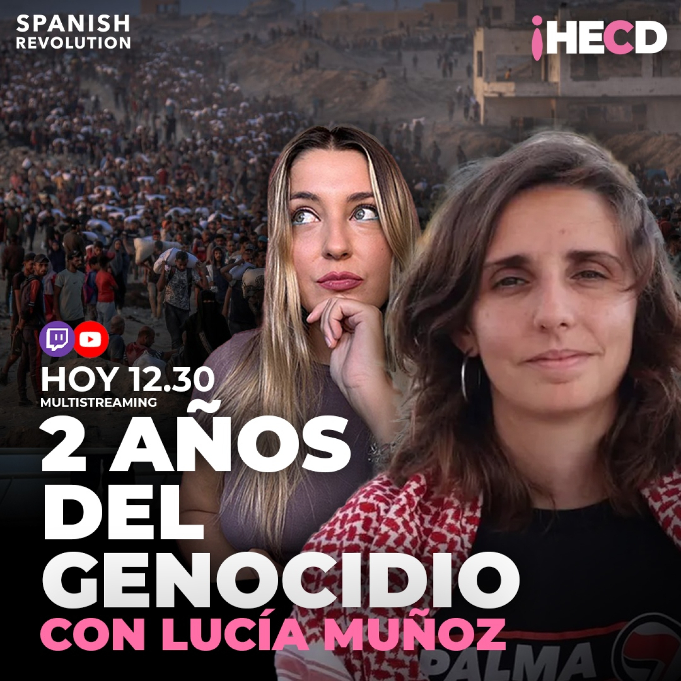 HECD! 574 | Martes de directo: Dos años de genocidio, con Lucía Muñoz + Ayuso sobre el ab0rt0