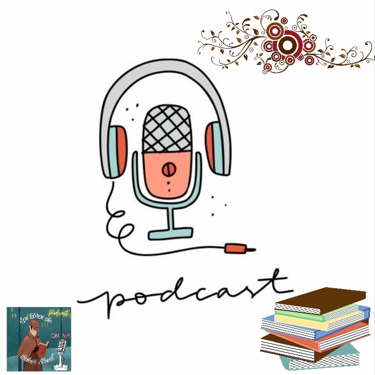 Os hablo sobre podcast de libros y más. - Los libros de Baker Street - Podcast en iVoox