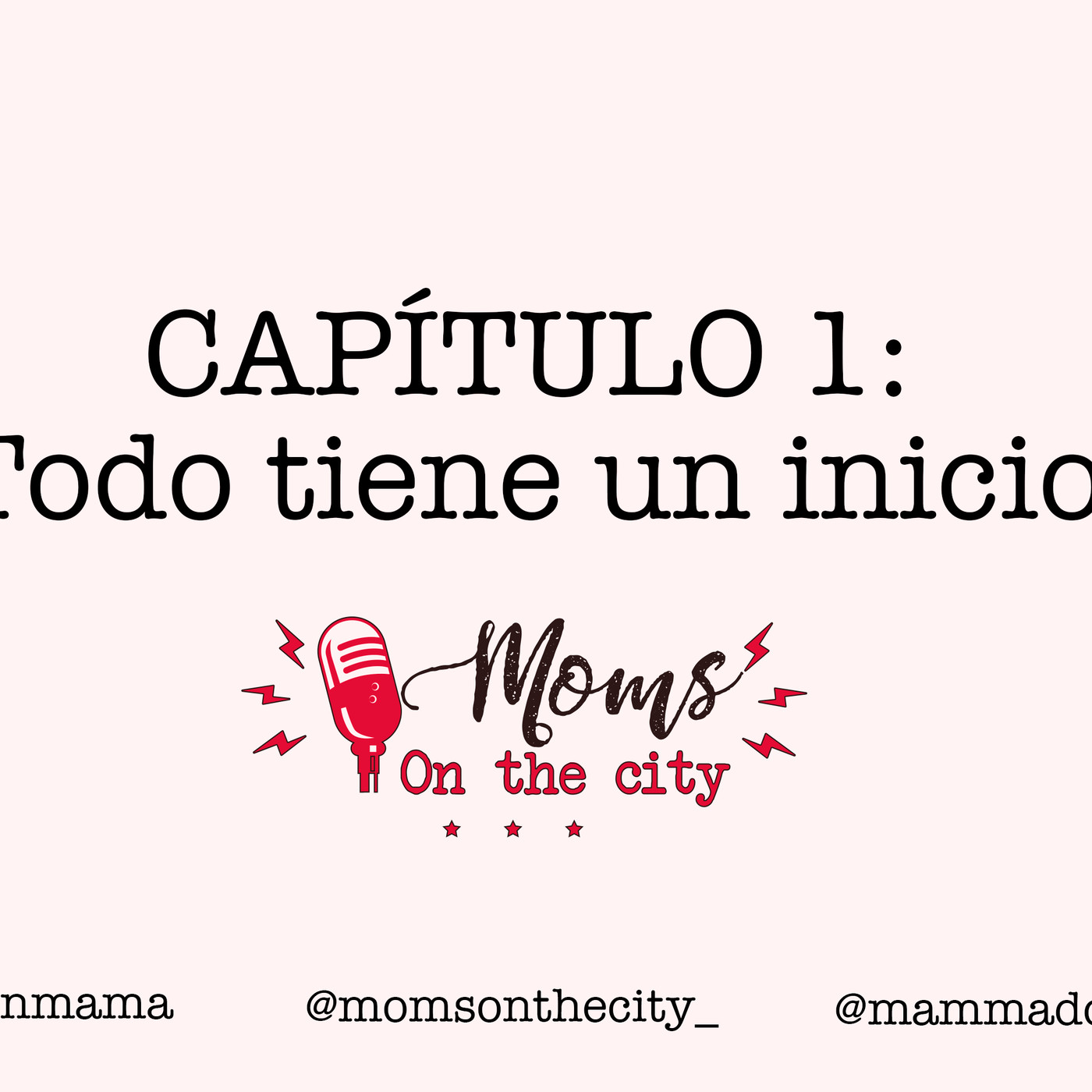 Capítulo 1: Todo tiene un inicio