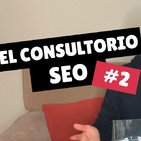 El consultorio SEO #2 - 18 preguntas en solo 10 minutos
