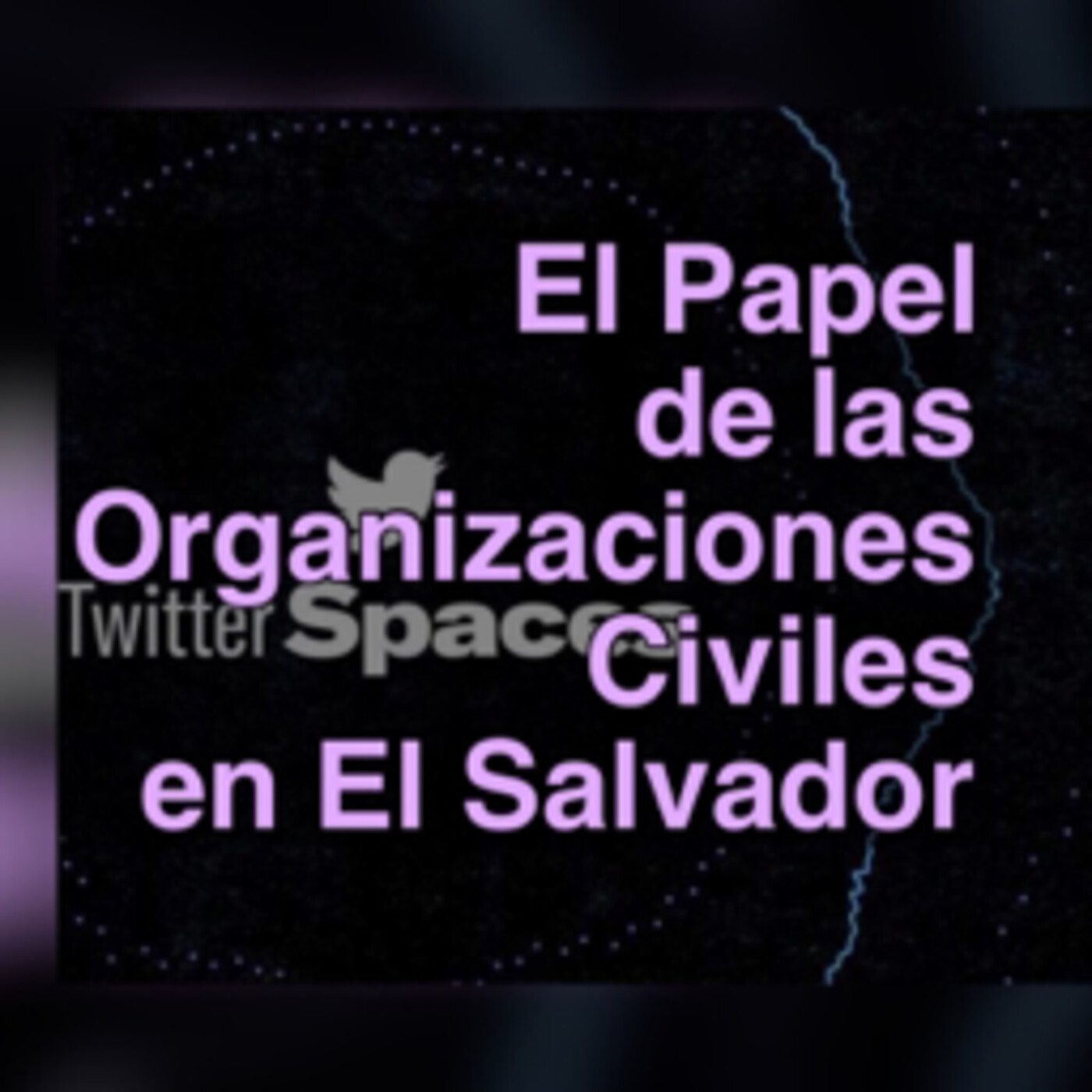 PAPEL ORGANIZACIONES CIVILES en EL SALVADOR / 26Set2021 episode artwork