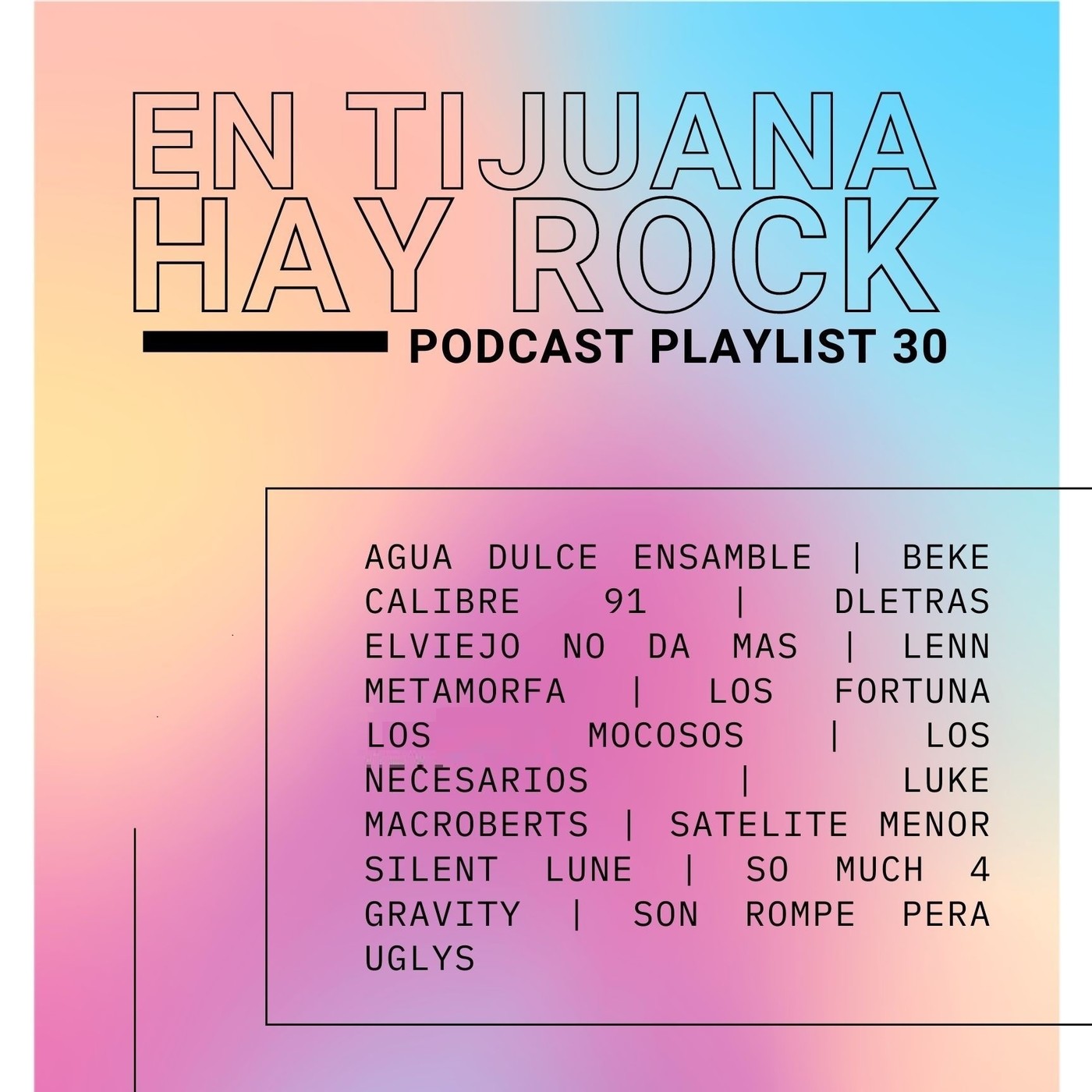 En Tijuana Hay Rock Podcast: Playlist - Programa #30 Image