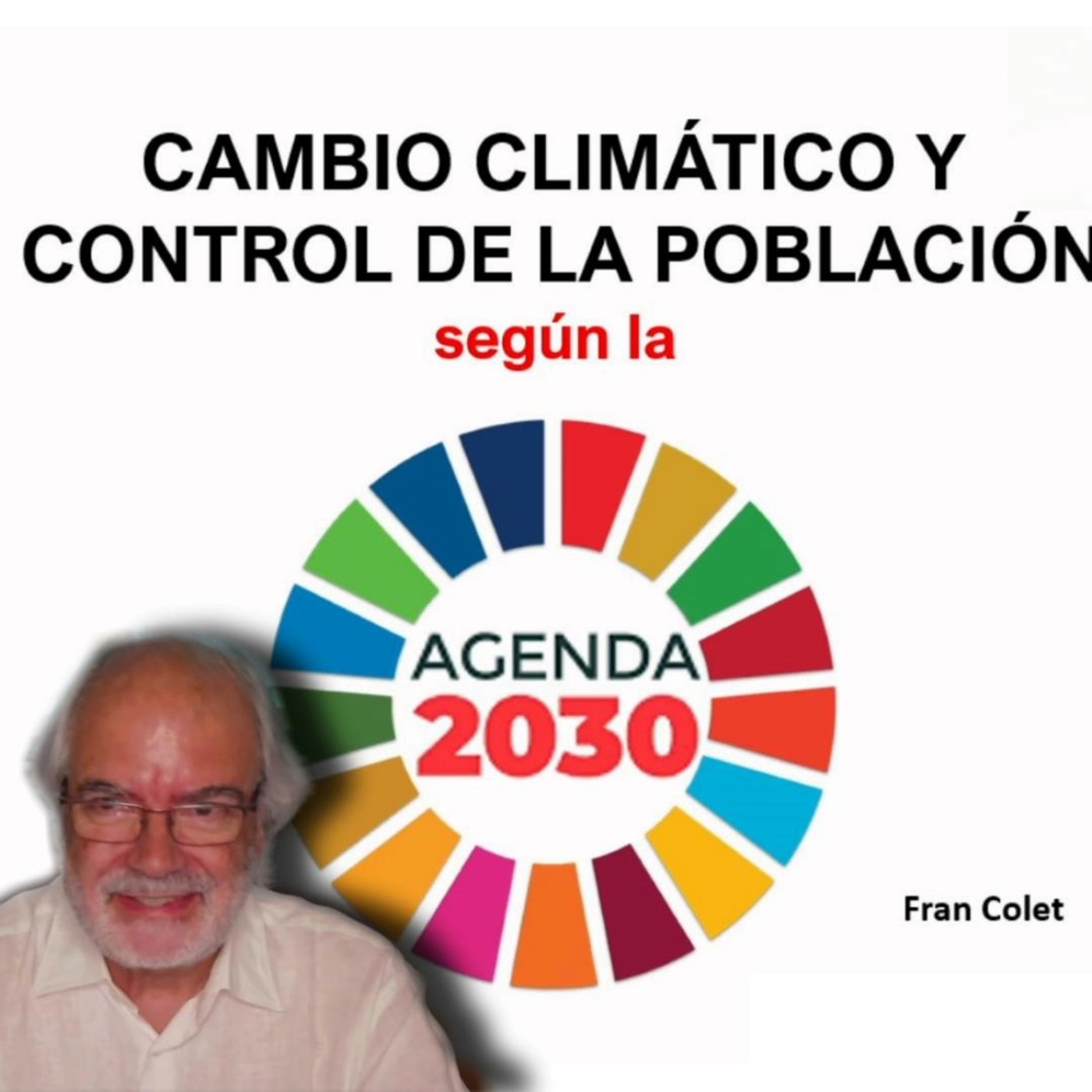 Cambio climático y control de la población según la agenda 2030, por Francesc Colet (versión total)