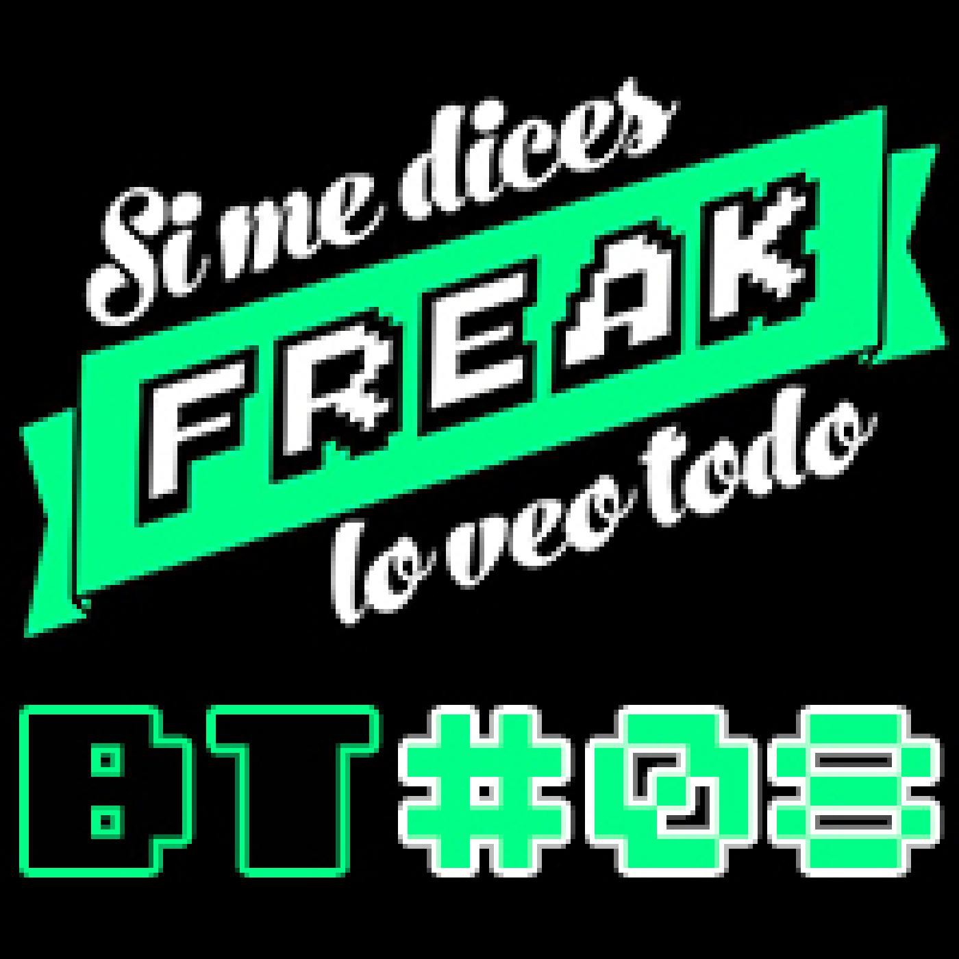 Si me dices FREAK, lo veo todo