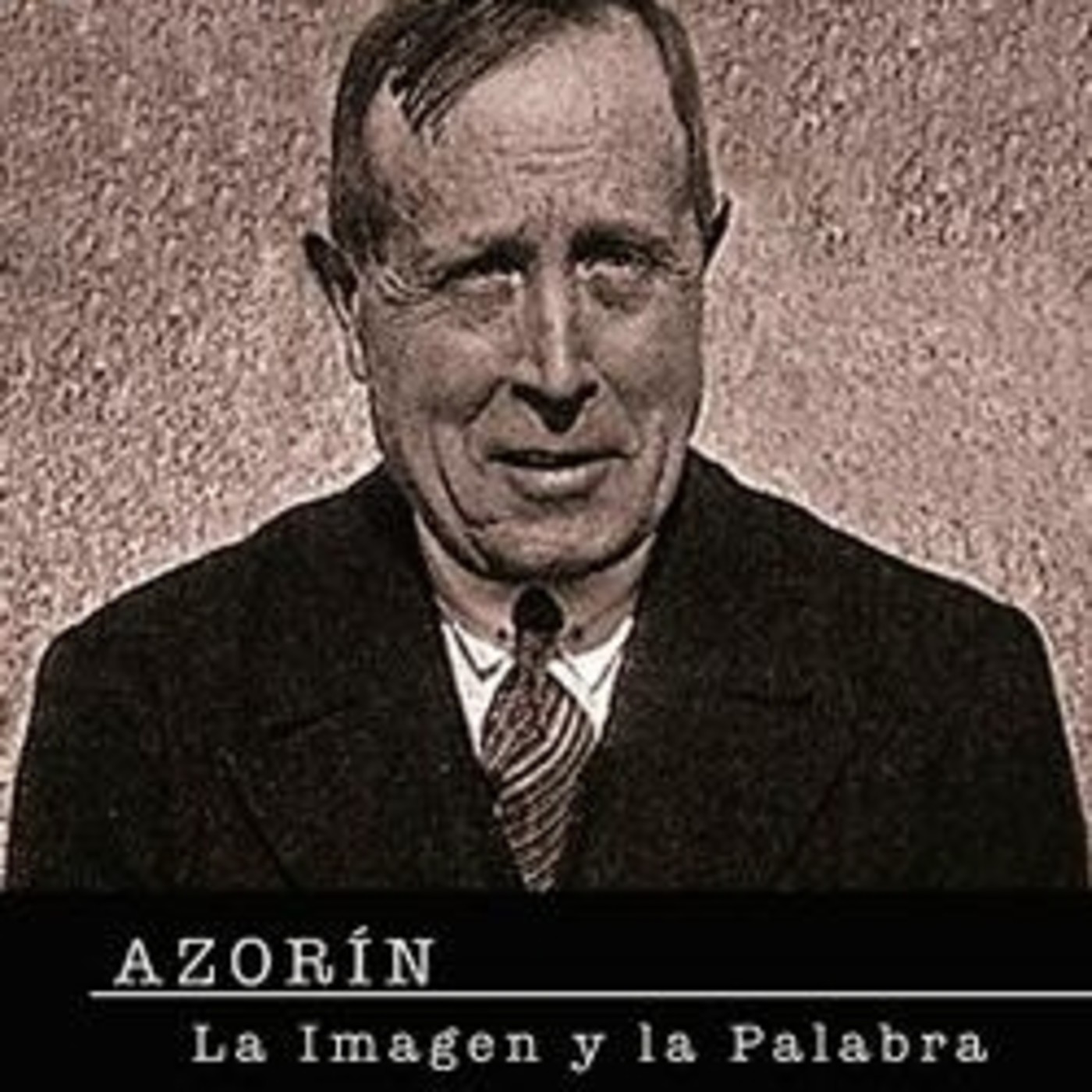 Azorín. La imagen y la palabra (Documental)