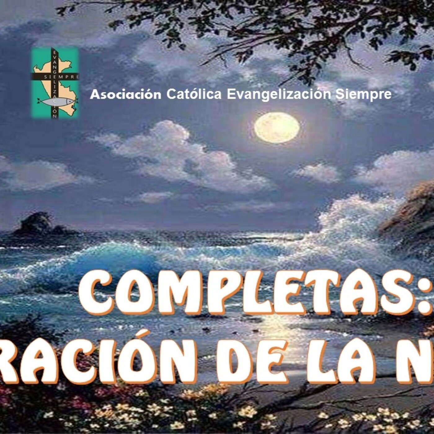 COMPLETAS: ORACIÓN DE LA NOCHE