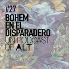 27x01 BOHEM en el disparadero
