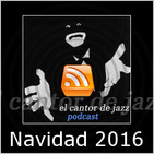 El Cantor de Jazz: Especial Navidad 2016