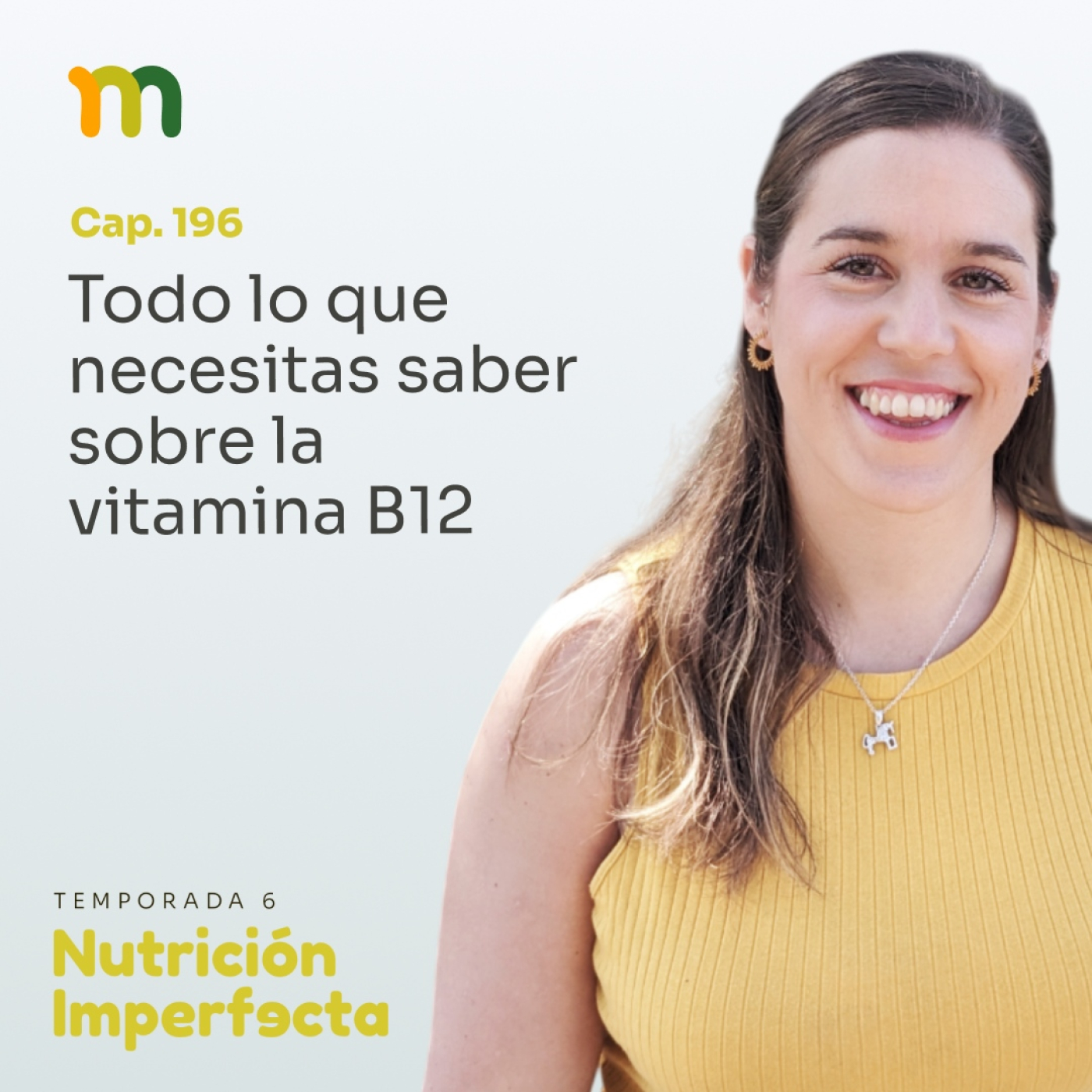 196. Todo lo que necesitas saber sobre la vitamina B12