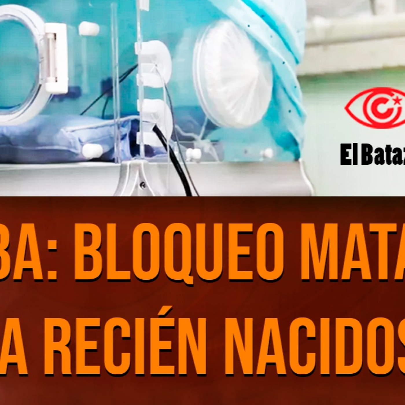 Cuba: cuando el bloqueo mata a recién nacidos