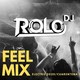 Feel mix 2020 - Cuarentena ROLO DJ