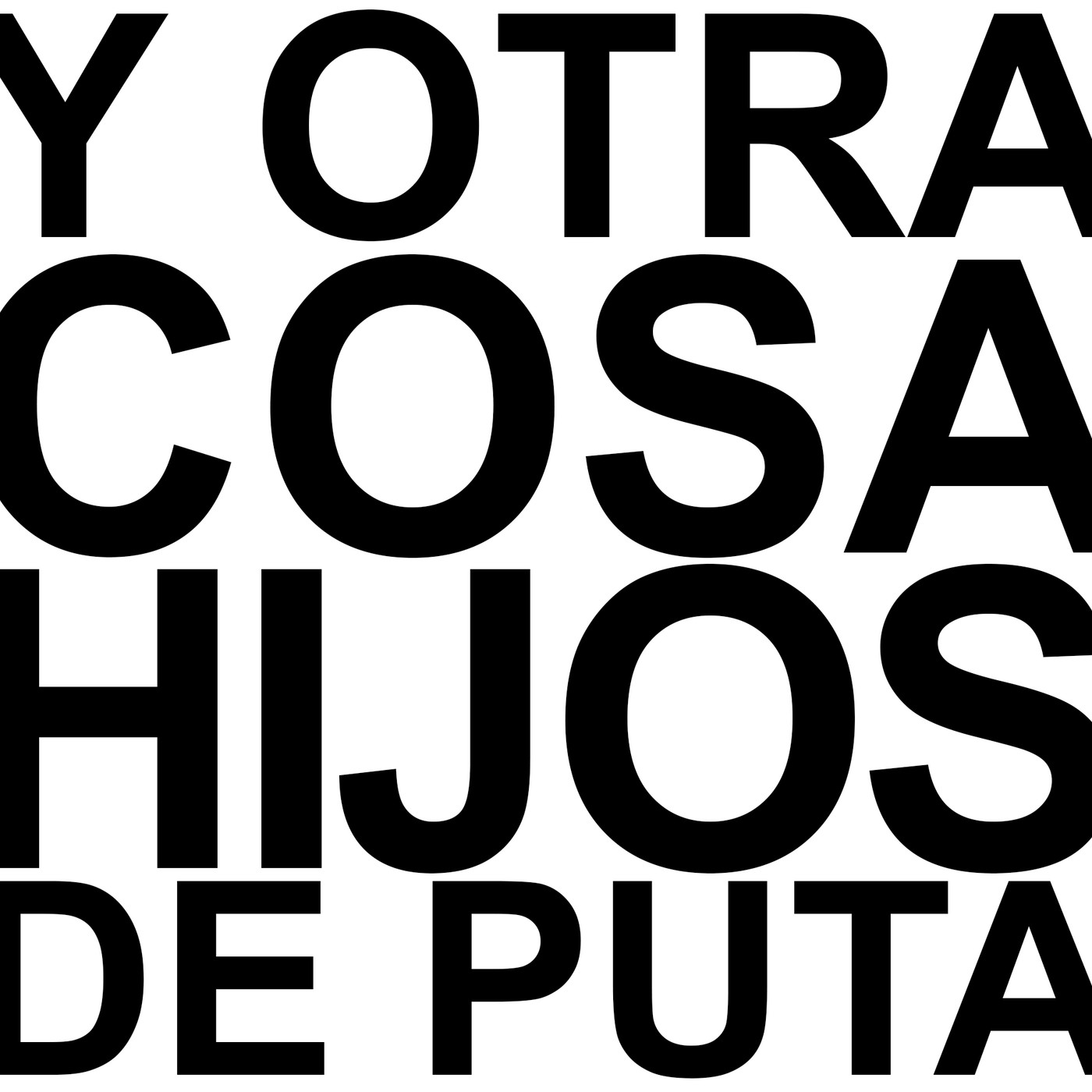 Y Otra Cosa Hijos De Puta