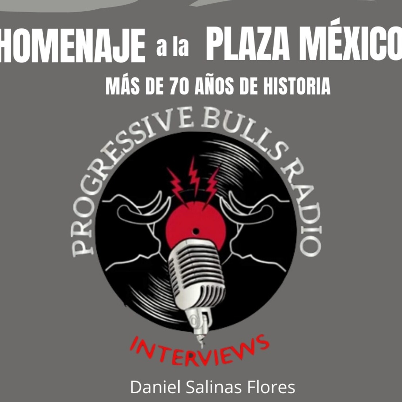 Progressive Bulls Interviews: ¨Homenaje a la Plaza México¨ episode artwork