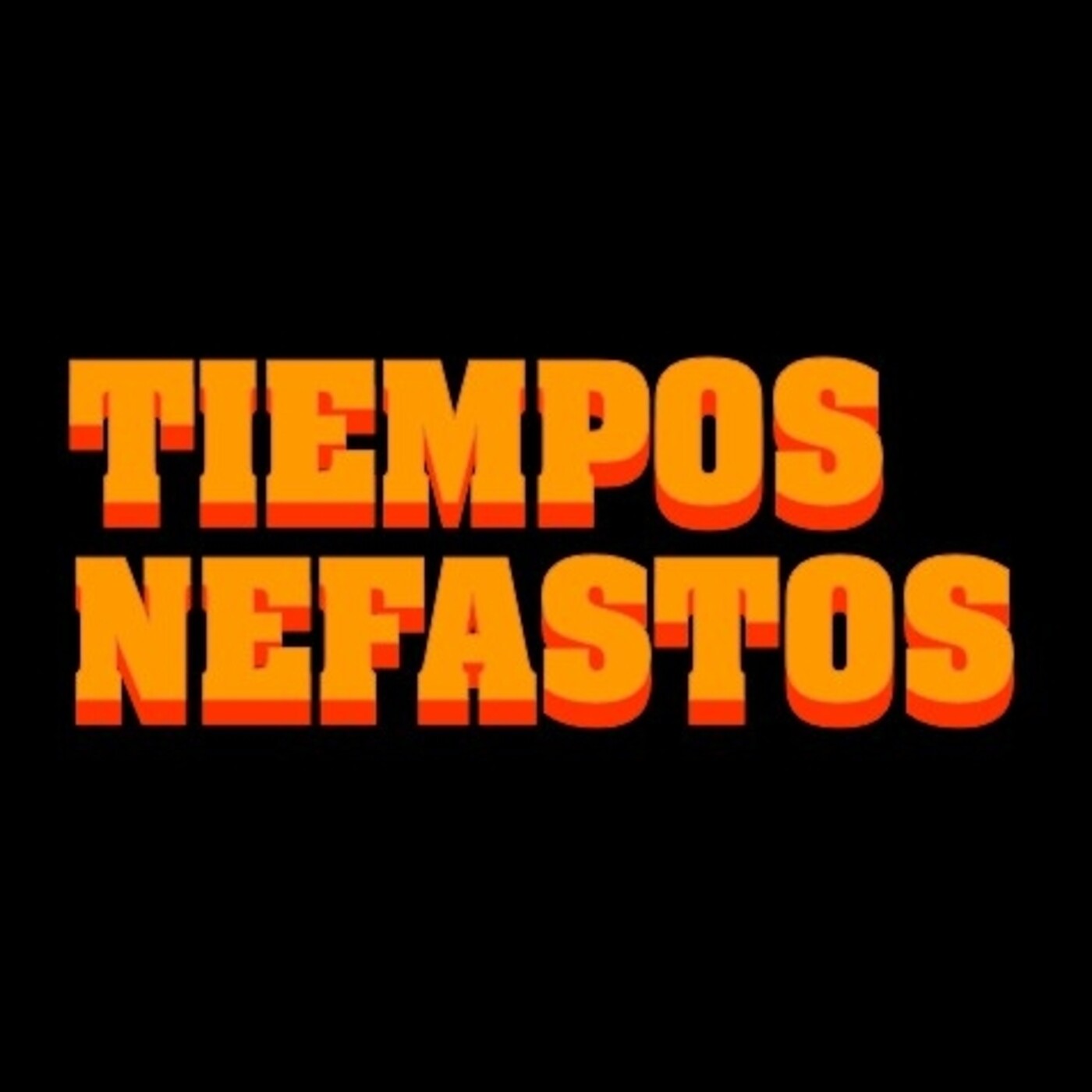 TIEMPOS NEFASTOS