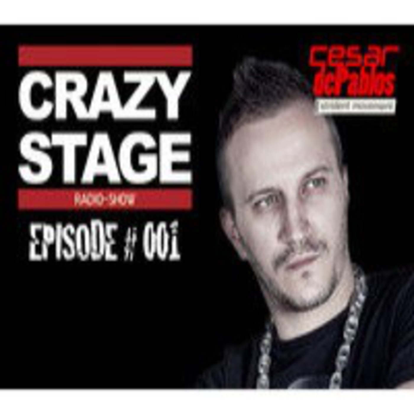 CRAZY STAGE RADIO#001 by CESAR DE PABLOS CRAZY STAGE RADIO#001 by CESAR DE PABLOS