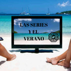 LC 3x38 Season finale: Series que nos han marcado y recomendaciones para el verano