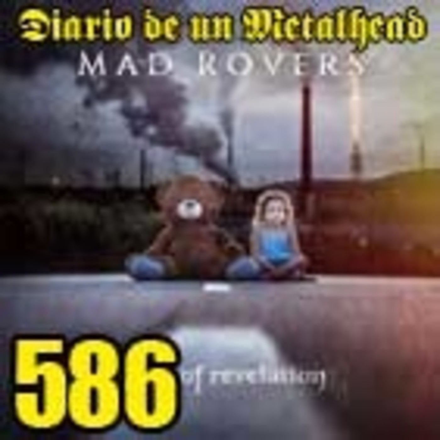 Diario de un Metalhead 586 MAD ROVERS episode artwork