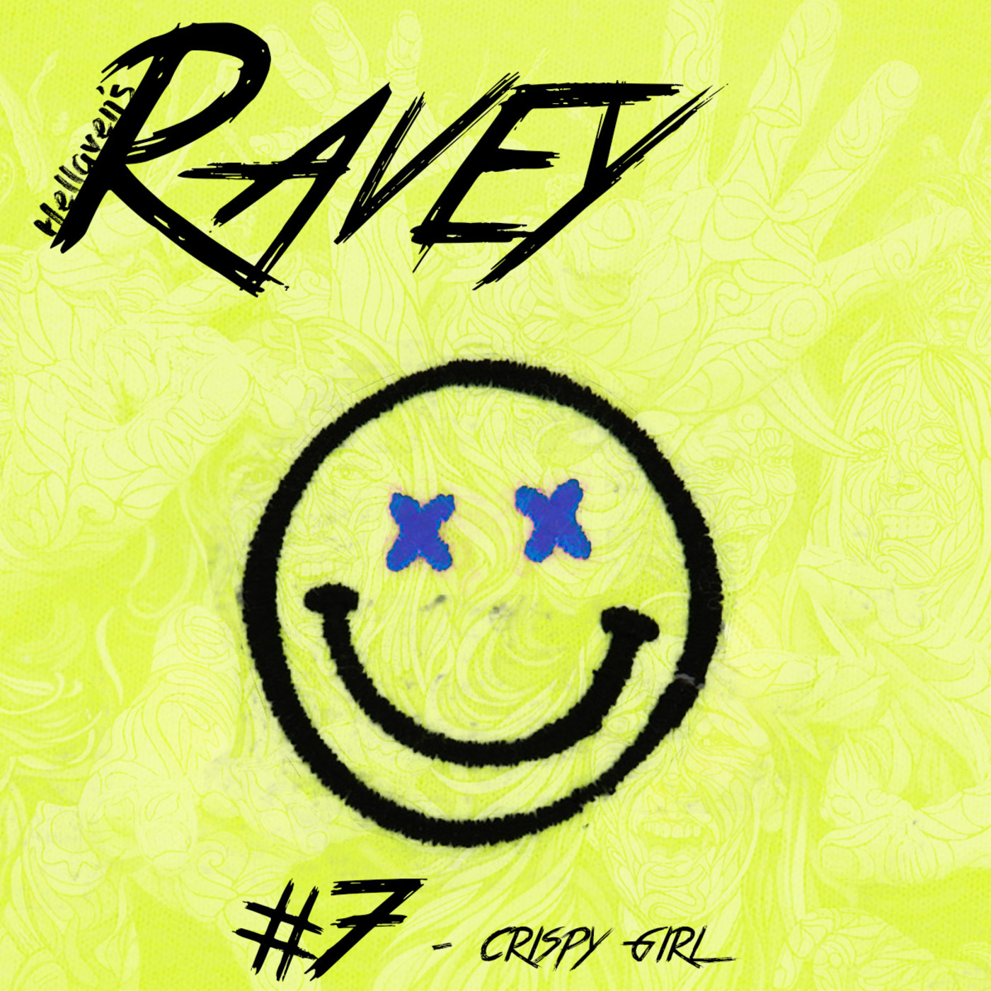 Hellaven’s Ravey