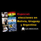 Especial: elecciones en Bolivia, Uruguay y Argentina