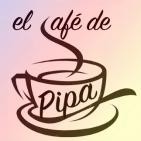 El café de Pipa (dijous 26 maig 2016)