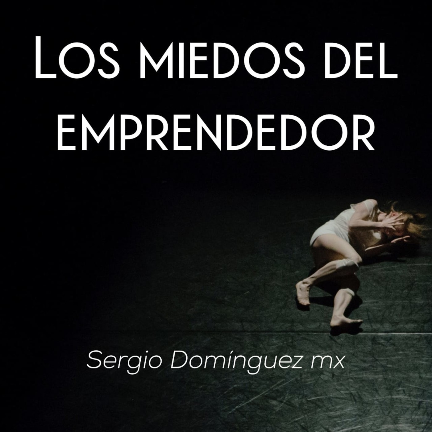 Mentalidad de Emprendedor - Sergio Dominguez MX