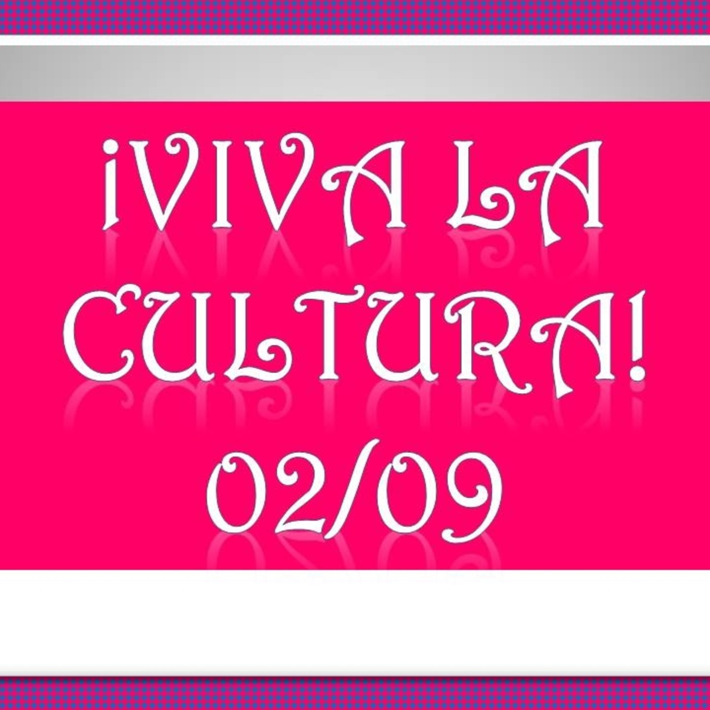 ¡Viva la Cultura!/300816