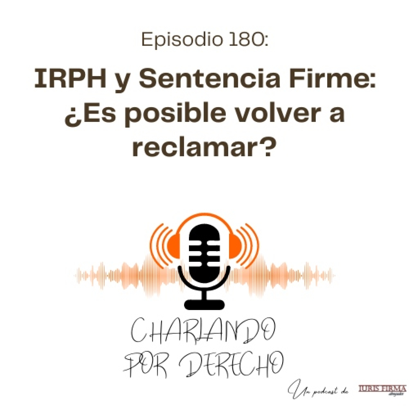 Charlando por Derecho - El podcast jurídico