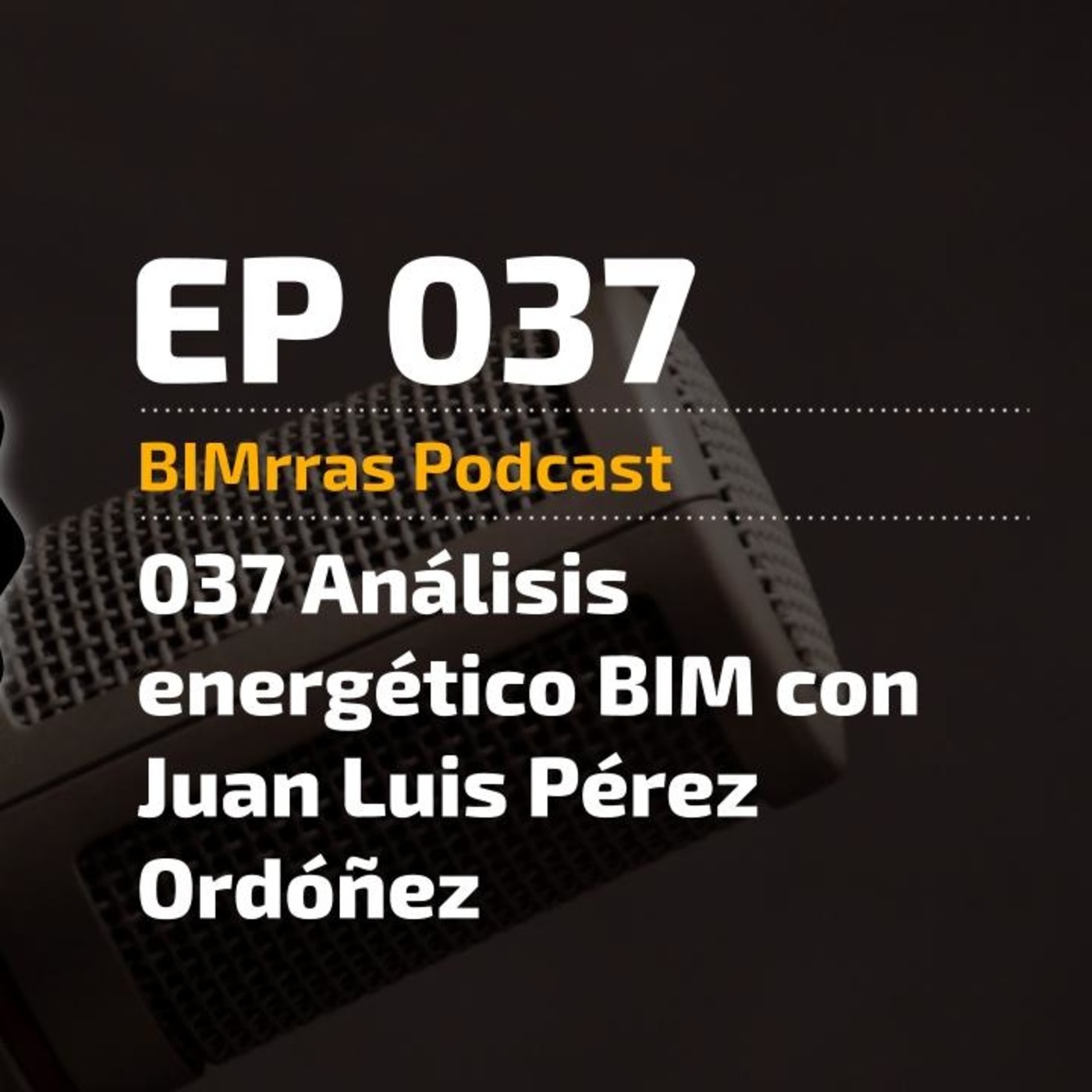 037 Análisis energético BIM con Juan Luis Pérez Ordóñez