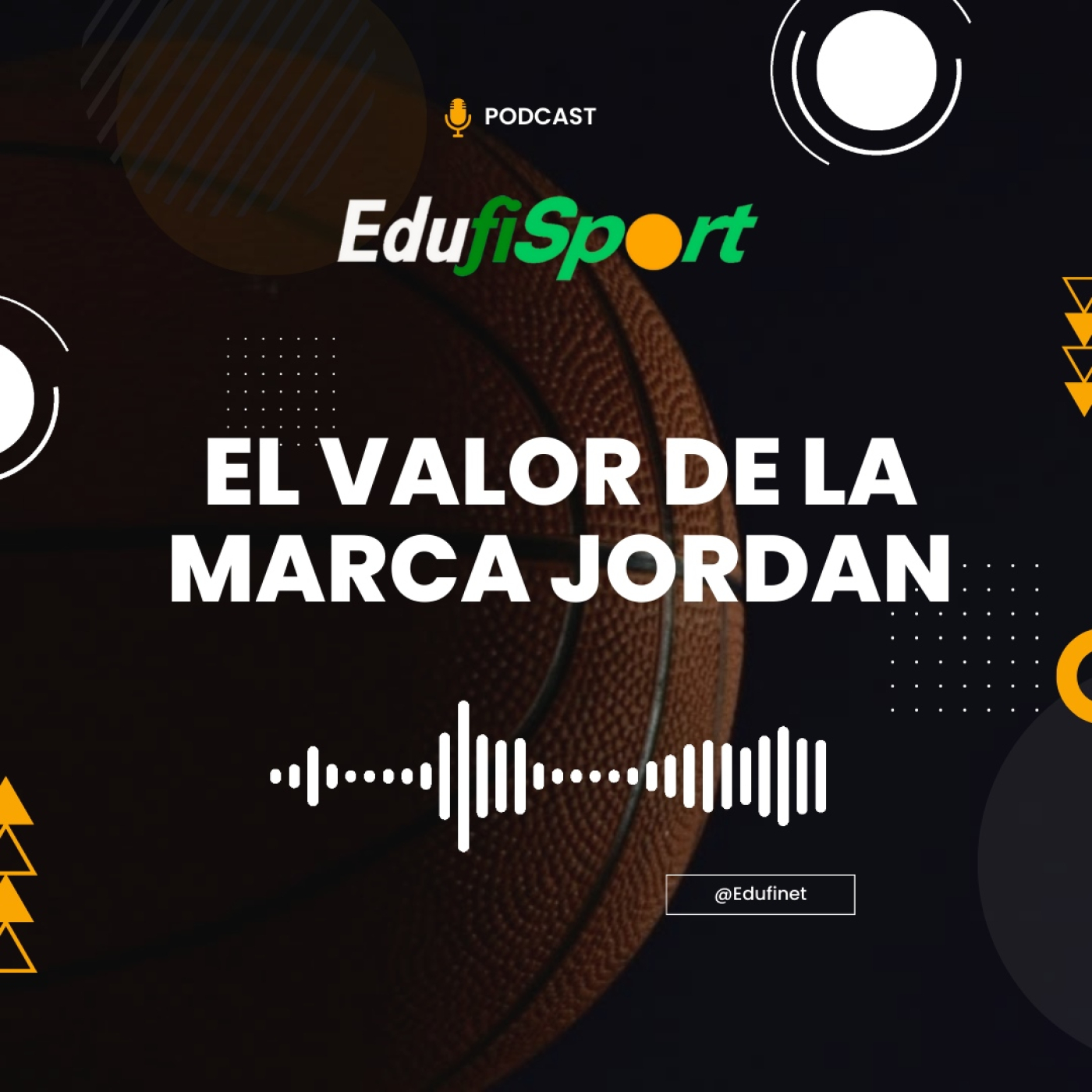 Los Podcast de Educación Financiera de Edufinet