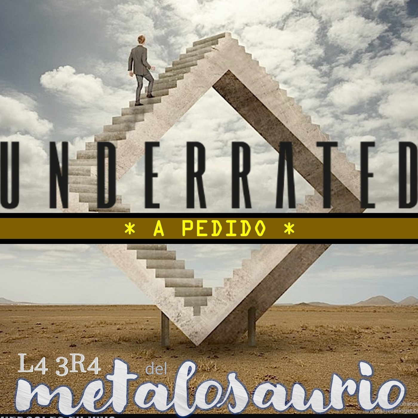 Underrated - La Era del MetaloSaurio (Edicion 338) episode artwork
