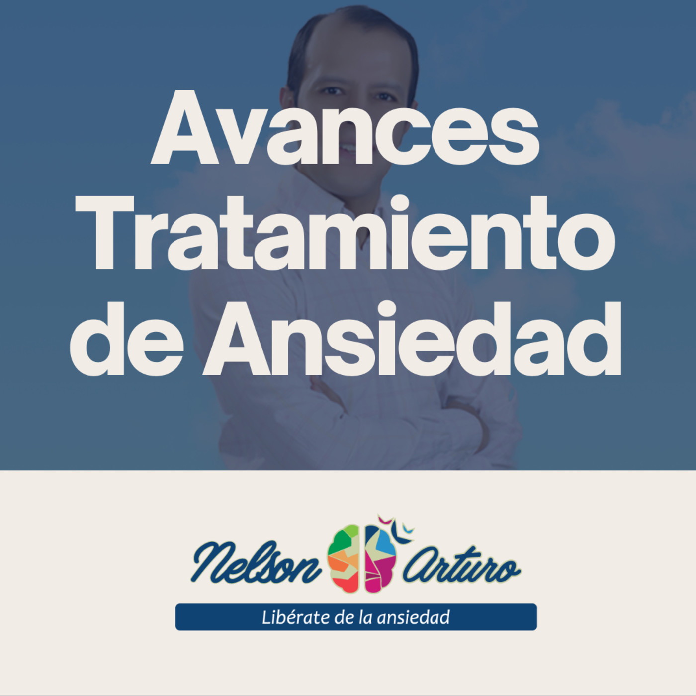 Avances en el Tratamiento de la Ansiedad episode artwork