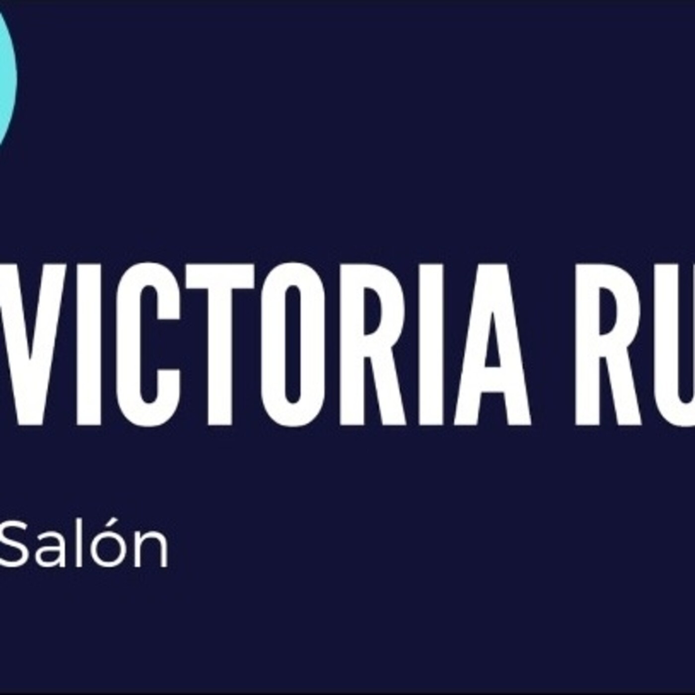 Victoria Ruiz Salón 090821 p150 episode artwork