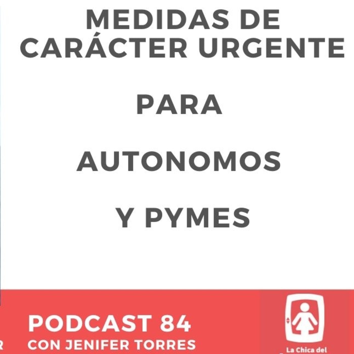 84 - Medidas de carácter urgente para autónomos y pymes