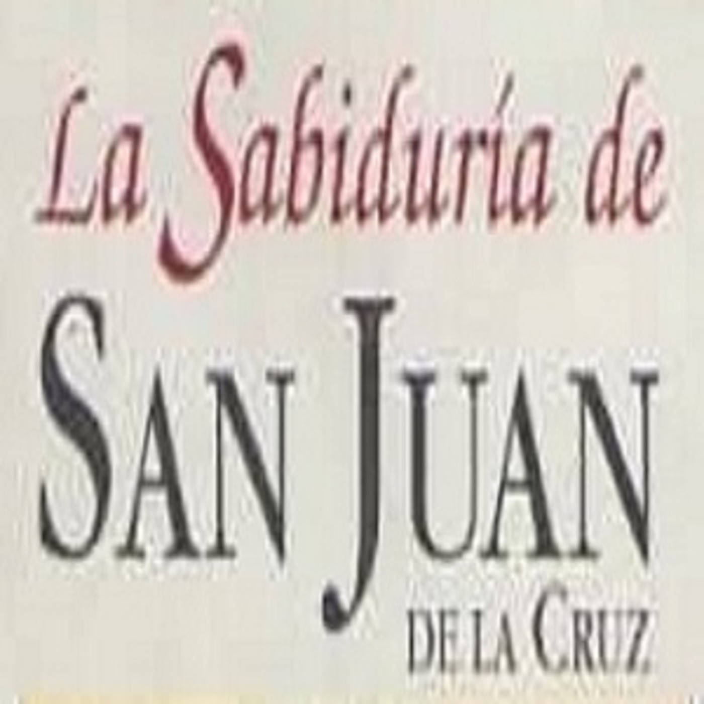 La doctrina espiritual de San Juan de la Cruz