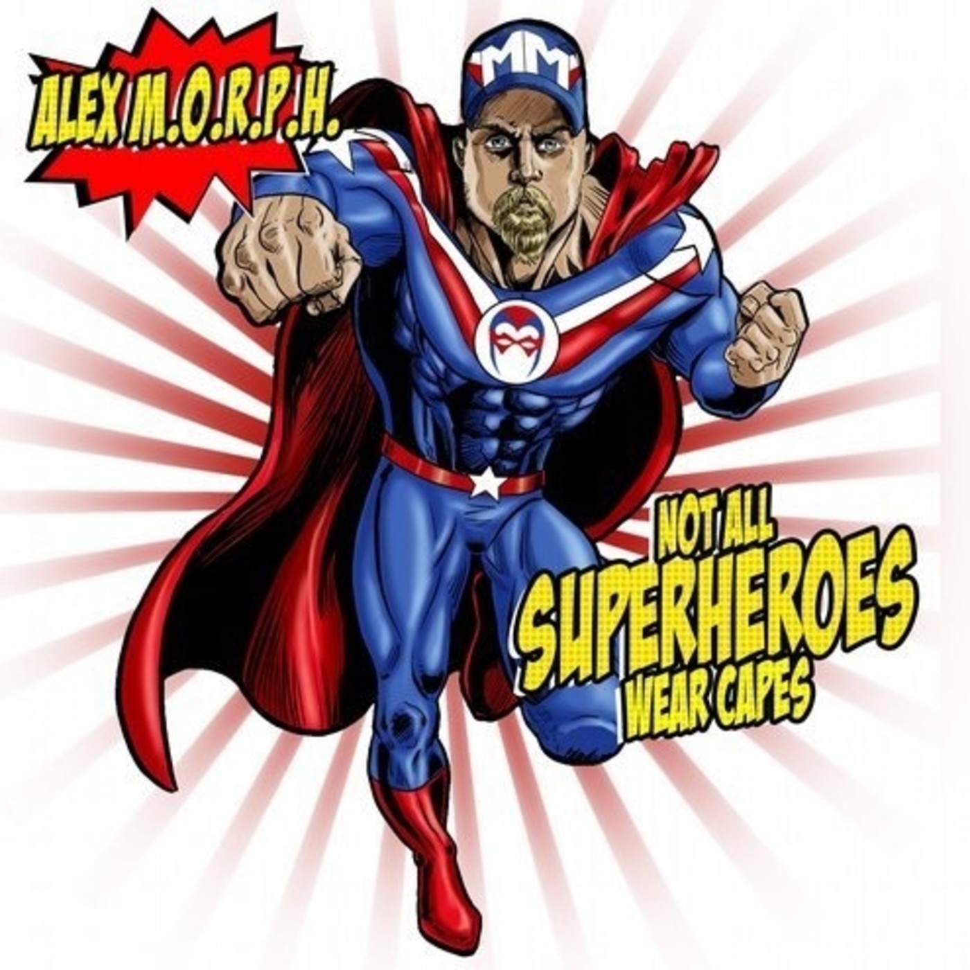 Alex M.O.R.P.H- Not All Superheroes Wear Capes