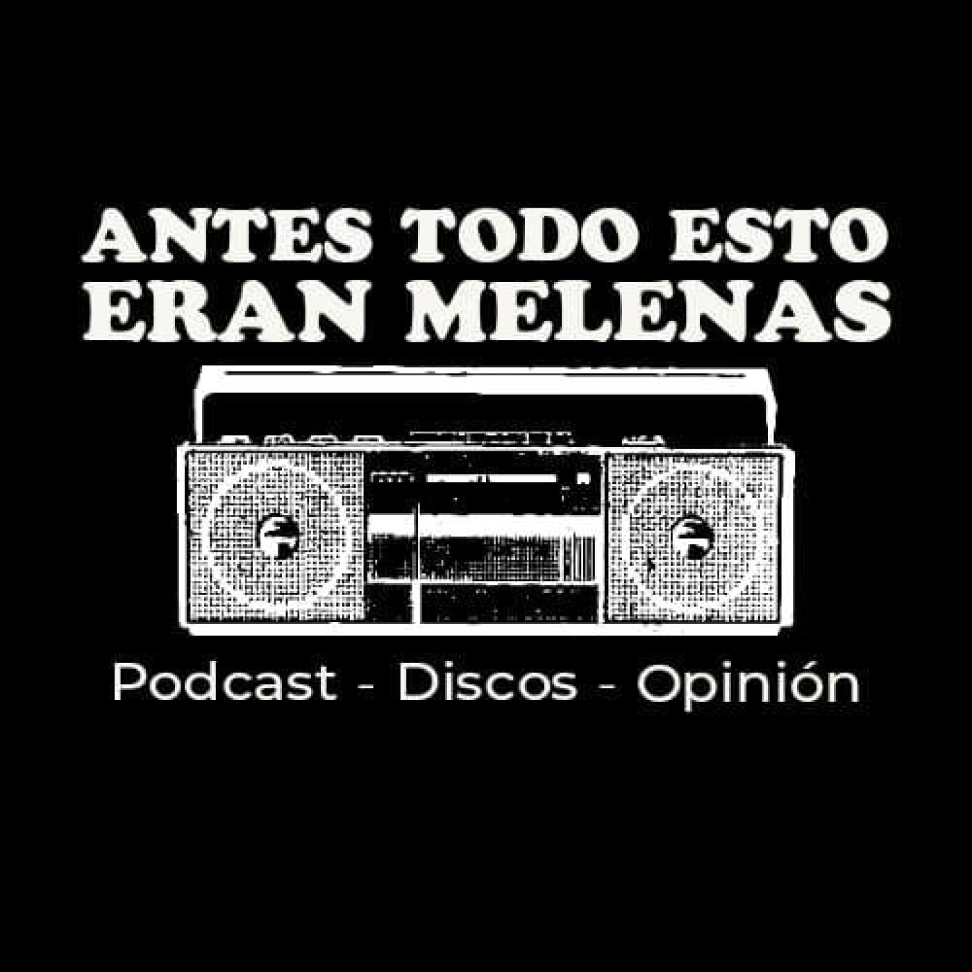 Antes todo esto eran Melenas