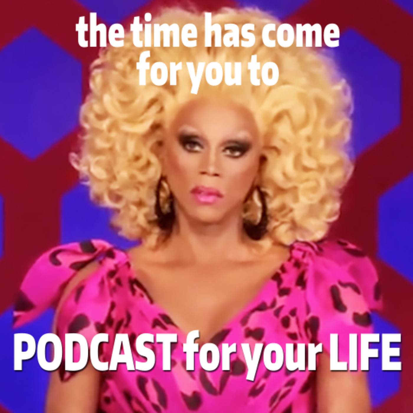 Podcast for your LIFE