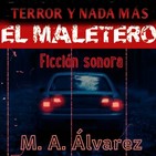 El Maletero (M. A. Álvarez) | Ficción sonora - Audiolibro