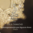 AutoRegeneración por Agua en Amor Ataya - Lola Camacho - Entrevista