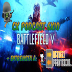 CX Podcast 6x10 I Battlefield V + Entrevista a Mango Protocol